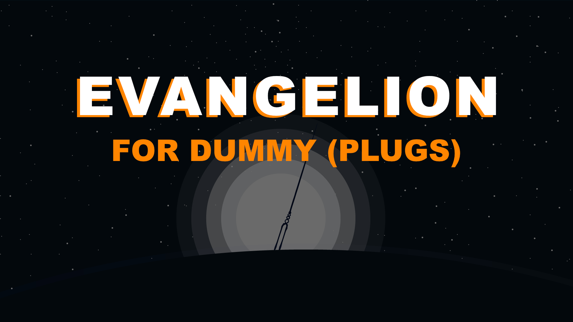 Evangelion for dummy (plugs)